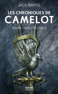 Cover: Les Chroniques de Camulod, T3 : Le Fils de l'Aigle - Bragelonne