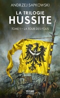 Cover: La Trilogie hussite, T1 : La Tour des Fous - Bragelonne