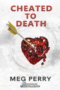 Cover: Cheated to Death: An Angeles Investigations Mystery (Angeles Investigations Mysteries, #1) - Meg Perry