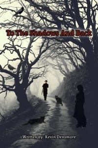 Enlarge image Cover: To The Shadows and Back - Kevin Densmore