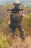 Cover: The Fighting Rifle book 1 - Mike Harland