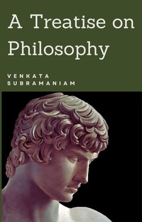 Abbildung von: A Treatise on Philosophy - Venkata Subramaniam