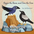 Cover: Reggie the Raven and Cora the Crow: The Whispering Stone (Reggie the Raven and Cora the Crow: Woodland Chronicles) - Dan Owl Greenwood