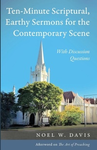 Bild vergrößern Bild: Ten-Minute Scriptural, Earthy Sermons for the Contemporary Scene - Resource Publications (CA)