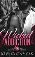 Cover: Wicked Addiction/Club Wicked Series - Barbara Nolan