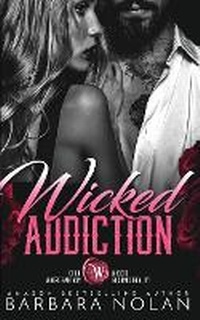 Enlarge image Cover: Wicked Addiction/Club Wicked Series - Barbara Nolan