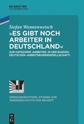 Cover: &raquo;Es gibt noch Arbeiter in Deutschland&laquo; - De Gruyter Oldenbourg