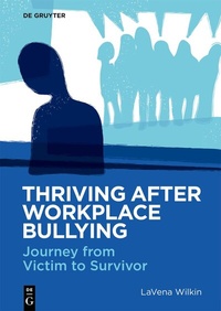 Abbildung von: Thriving After Workplace Bullying - De Gruyter