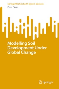 Enlarge image Cover: Modelling Soil Development Under Global Change - Springer