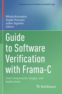 Enlarge image Cover: Guide to Software Verification with Frama-C - Springer