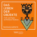 Cover: Das Leben der Objekte - Klassik Stiftung Weimar