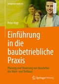 Cover: Einf&uuml;hrung in die baubetriebliche Praxis - Springer Vieweg