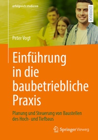 Abbildung von: Einführung in die baubetriebliche Praxis - Springer Vieweg