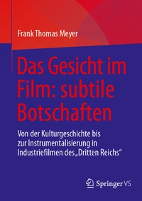 Abbildung von: Das Gesicht im Film: subtile Botschaften - Springer VS