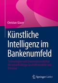 Cover: K&uuml;nstliche Intelligenz im Bankenumfeld - Springer Gabler