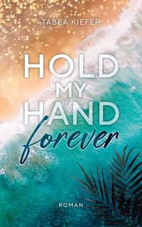 Abbildung von: Hold my Hand forever - BoD - Books on Demand