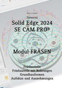 Abbildung von: Solid Edge 2024 Se Cam Pro - BoD - Books on Demand