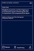 Abbildung von: Billigkeitsansprüche und Vermögensauseinandersetzung bei Scheidung der Ehe im deutschen und schweizerischen Recht - Nomos