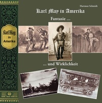 Abbildung von: Karl May in Amerika. Fantasie und Wirklichkeit - Karl-May-Verlag