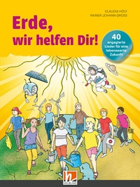 Abbildung von: Erde, wir helfen Dir! Buch - Helbling Verlag