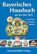 Cover: Bayerisches Hausbuch auf das Jahr 2025 - Turmschreiber Verlag Ingwert Paulsen jr.