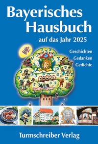 Abbildung von: Bayerisches Hausbuch auf das Jahr 2025 - Turmschreiber Verlag Ingwert Paulsen jr.