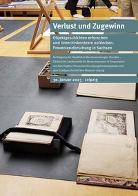 Abbildung von: Verlust und Zugewinn: Objektgeschichten erforschen und Unrechtskontexte aufdecken. Provenienzforschung in Sachsen - Sächsische Landesstelle für Museumswesen