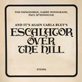 Cover: And It's Again: Carla Bley's Escalator Over the Hill - Steidl