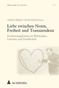 Cover: Liebe zwischen Norm, Freiheit und Transzendenz - Nomos