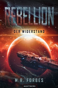 Abbildung von: Rebellion 1 - Der Widerstand - Mantikore-Verlag