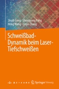 Cover: Schwei&szlig;bad-Dynamik beim Laser-Tiefschwei&szlig;en - Springer Vieweg