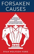 Cover: Forsaken Causes - University of Wisconsin Press