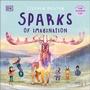 Cover: Sparks of Imagination - DK Children