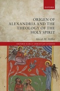 Abbildung von: Origen of Alexandria and the Theology of the Holy Spirit - OUP eBook