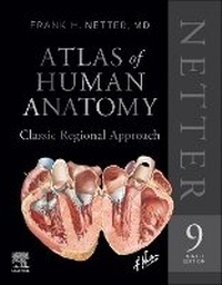 Bild vergrößern Bild: Netter Atlas of Human Anatomy: Classic Regional Approach (hardcover): Professional Edition with NetterReference - Churchill Livingstone