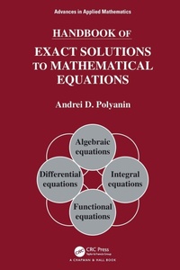 Enlarge image Cover: Handbook of Exact Solutions to Mathematical Equations - Chapman & Hall/CRC
