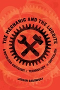 Cover: The Mechanic and the Luddite - University of California Press