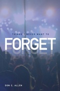Cover: Things I Never Want To Forget - Don C. Allen