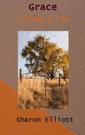 Cover: Grace - Living a Lie - Sharon Elliott
