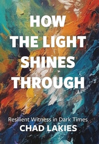 Enlarge image Cover: How the Light Shines Through - Concordia Publishing House