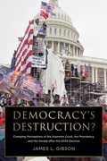 Cover: Democracy's Destruction? Changing Perceptions of the Supreme Court, the Presidency, and the Senate After the 2020 Election - Russell Sage Foundation