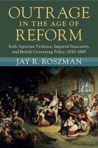 Enlarge image Cover: Outrage in the Age of Reform - Cambridge University Press