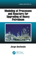 Cover: Modeling of Processes and Reactors for Upgrading of Heavy Petroleum - CRC Press
