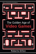 Cover: The Golden Age of Video Games - CRC Press