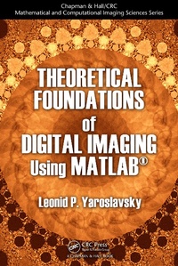Enlarge image Cover: Theoretical Foundations of Digital Imaging Using MATLAB - CRC Press