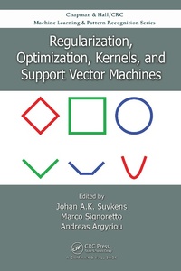 Enlarge image Cover: Regularization, Optimization, Kernels, and Support Vector Machines - Chapman and Hall