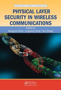 Enlarge image Cover: Physical Layer Security in Wireless Communications - CRC Press