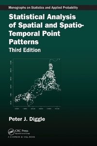 Enlarge image Cover: Statistical Analysis of Spatial and Spatio-Temporal Point Patterns - Chapman and Hall