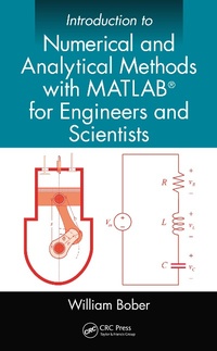 Enlarge image Cover: Introduction to Numerical and Analytical Methods with MATLAB for Engineers and Scientists - CRC Press