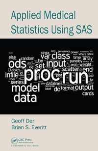Enlarge image Cover: Applied Medical Statistics Using SAS - Chapman and Hall